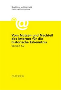 Produktbild: Vom Nutzen und Nachteil des Internet f&uuml;r die historische Erkenntnis