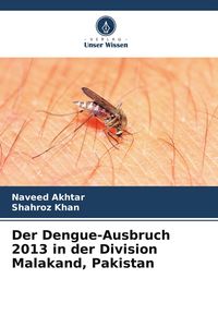Produktbild: Der Dengue-Ausbruch 2013 in der Division Malakand, Pakistan