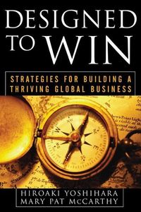 Produktbild: Designed to Win: Strategies for Building a Thriving Global Business
