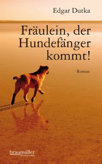 Produktbild: Fr&auml;ulein, der Hundef&auml;nger kommt!