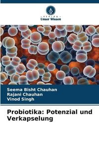 Produktbild: Probiotika: Potenzial und Verkapselung