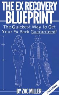 Produktbild: The Ex Recovery Blueprint: The Quickest Way to Get Your Ex Back Guaranteed!