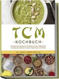 Produktbild: TCM Kochbuch: Die leckersten Rezepte im Einklang mit der traditionellen chinesis