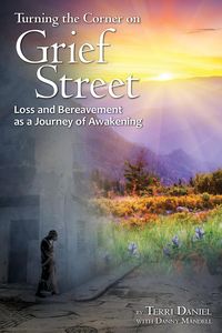 Produktbild: Turning the Corner on Grief Street: Loss and Bereavement as a Journey of Awakening