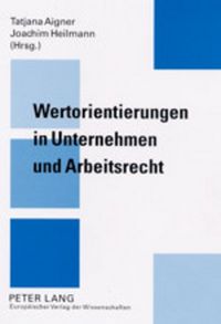 Produktbild: Wertorientierungen in Unternehmen und Arbeitsrecht