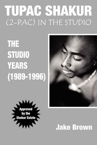 Produktbild: Tupac Shakur in the Studio: The Studio Years (1989-1996)