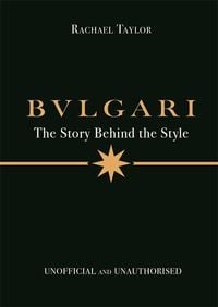 Produktbild: Bulgari: The Story Behind the Style