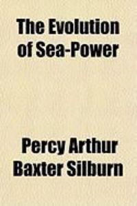 Produktbild: The Evolution of Sea-Power