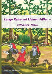 Produktbild: Lange Reise auf kleinen F&uuml;&szlig;en