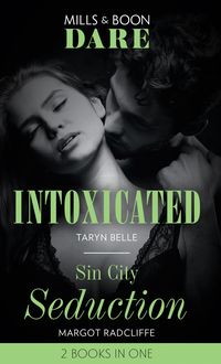 Produktbild: Intoxicated / Sin City Seduction: Intoxicated (Tropical Heat) / Sin City Seduction (Mills & Boon Dare)