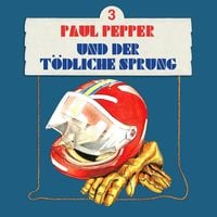 Produktbild: Paul Pepper und der t&ouml;dliche Sprung