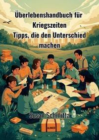 Produktbild: &Uuml;berlebenshandbuch f&uuml;r Kriegszeiten