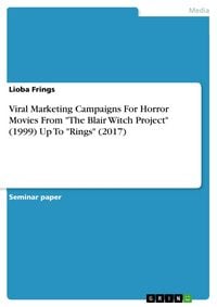 Produktbild: Viral Marketing Campaigns For Horror Movies From "The Blair Witch Project" (1999) Up To "Rings" (2017)