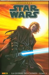 Produktbild: Star Wars : l&eacute;gendes. La guerre des clones. Tome 3