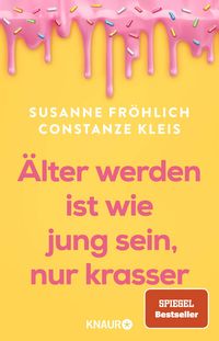 Produktbild: &Auml;lter werden ist wie jung sein, nur krasser