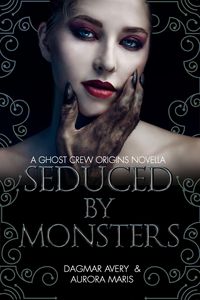 Produktbild: Seduced by Monsters (Ghost Crews)