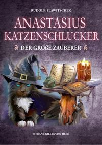 Produktbild: Anastasius Katzenschlucker, der gro&szlig;e Zauberer