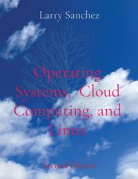 Produktbild: Operating Systems, Cloud Computing, and Linux Second Edition