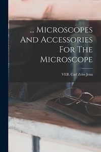 Produktbild: ... Microscopes And Accessories For The Microscope
