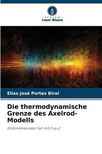Produktbild: Die thermodynamische Grenze des Axelrod-Modells