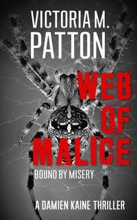 Produktbild: Web Of Malice - Bound By Misery (Damien Kaine Series, #4)