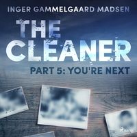 Bild vom Artikel The Cleaner 5: You're Next vom Autor Inger Gammelgaard Madsen