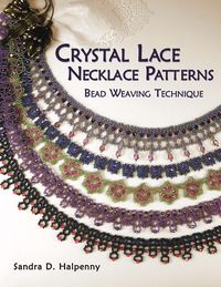 Produktbild: Crystal Lace Necklace Patterns: Bead Weaving Technique