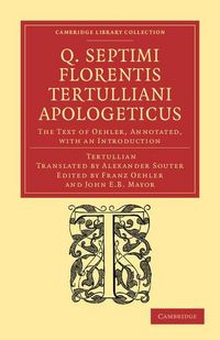 Produktbild: Q. Septimi Florentis Tertulliani Apologeticus