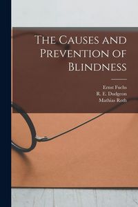 Produktbild: The Causes and Prevention of Blindness [electronic Resource]