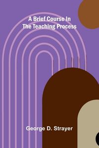 Produktbild: A brief course in the teaching process