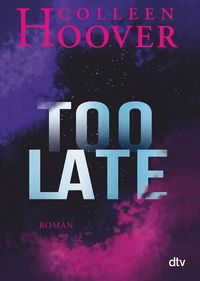 Too Late von Colleen Hoover