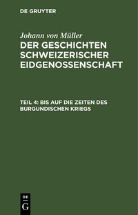 Produktbild: Bis auf die Zeiten des Burgundischen Kriegs