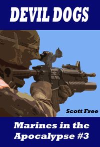 Bild vom Artikel Devil Dogs: Marines in the Apocalypse #3 vom Autor Scott Free