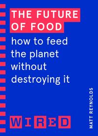 Produktbild: The Future of Food (WIRED guides)