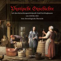 Produktbild: Vestische Geschichte mit dem Betrachtungsmittelpunkt Stadt Recklinghausen von 1444 bis 1822