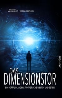 Produktbild: Das Dimensionstor: Ein Portal in andere fantastische Welten und Zeiten