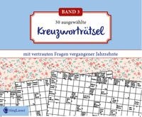 Produktbild: Kreuzwortr&auml;tsel f&uuml;r Senioren. Der Kreuzwortr&auml;tsel-Block f&uuml;r Senioren mit vertrauten Fragen vergangener Jahrzehnte. Der R&auml;tsel-Block f&uuml;r Senioren im Gro&szlig;format und mit gro&szlig;er Schrift. (Band 3)