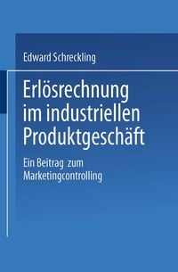 Bild vom Artikel Erlösrechnung im industriellen Produktgeschäft vom Autor Edward Schreckling