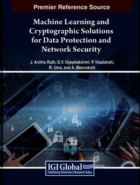 Produktbild: Machine Learning and Cryptographic Solutions for Data Protection and Network Security