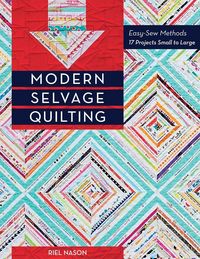 Produktbild: Modern Selvage Quilting - Print-On-Demand Edition