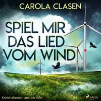 Bild vom Artikel Spiel mir das Lied vom Wind (Kriminalroman aus der Eifel) vom Autor Carola Clasen