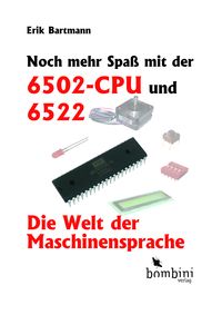 Produktbild: Noch mehr Spa&szlig; mit der 6502-CPU und 6522