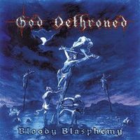 Produktbild: God Dethroned: Bloody Blasphemy
