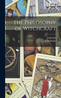 Produktbild: The Philosophy of Witchcraft