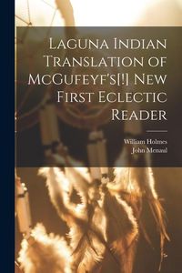 Produktbild: Laguna Indian Translation of McGufeyf's[!] New First Eclectic Reader