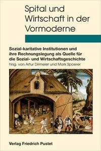 Produktbild: Spital und Wirtschaft in der Vormoderne