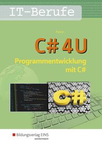 Bild vom Artikel C# 4 U. Programmierentwicklung mit C#. Schülerband vom Autor Ingo Patett