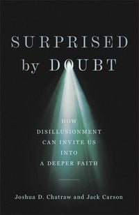 Produktbild: Surprised by Doubt - How Disillusionment Can Invite Us into a Deeper Faith