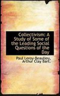 Produktbild: Collectivism: A Study of Some of the Leading Social Questions of the Day