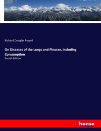 Produktbild: On Diseases of the Lungs and Pleurae, Including Consumption